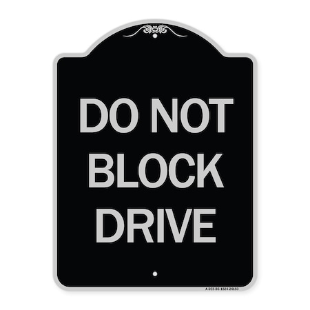 Do Not Block Drive Heavy-Gauge Aluminum Architectural Sign